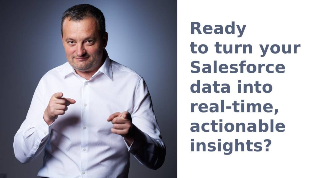 Ready to turn your Salesforce data into real-time, actionable insights?