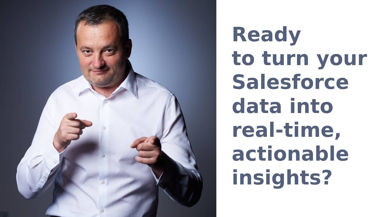 Ready to turn your Salesforce data into real-time, actionable insights?